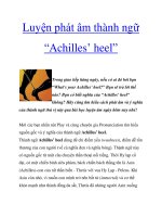 Tài liệu Luyện phát âm thành ngữ “Achilles’ heel” doc