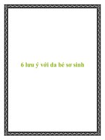 Tài liệu 6 lưu ý với da bé sơ sinh pot