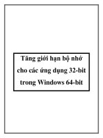 Tài liệu Tăng giới hạn bộ nhớ cho các ứng dụng 32-bit trong Windows 64-bit ppt