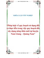 Tài liệu Khóa luận tốt nghiệp “Pháp luật về quy hoạch sử dụng đất và thực tiễn trong việc quy hoạch đất xây dựng nông thôn mới tại huyện Nam Giang – Quảng Nam” doc