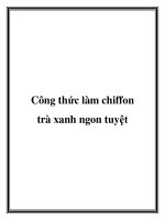 Tài liệu Công thức làm chiffon trà xanh ngon tuyệt docx