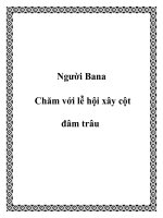 Tài liệu Người Bana Chăm với lễ hội xây cột đâm trâu doc