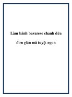 Tài liệu Làm bánh bavarese chanh dừa đơn giản mà tuyệt ngon pot