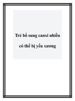 Tài liệu Trẻ bổ sung canxi nhiều có thể bị yếu xương docx