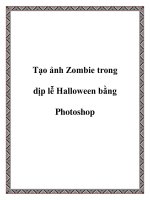 Tài liệu Tạo ảnh Zombie trong dịp lễ Halloween bằng Photoshop pdf