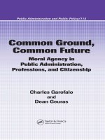 Tài liệu Common Ground, Common Future Moral Agency in Public Administration, Professions, and Citizenship doc