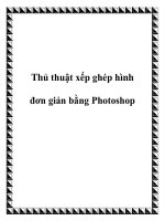 Tài liệu Thủ thuật xếp ghép hình đơn giản bằng Photoshop potx