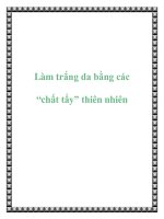 Tài liệu Làm trắng da bằng các “chất tẩy” thiên nhiên doc