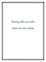 Tài liệu Hướng dẫn tạo mẫu phim âm bàn phím doc