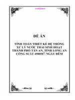 Tính toán thiết kế hệ thống xử lý nước thải sinh hoạt thành phố Tân An, tỉnh Long An công suất 4500m3/ngày đêm