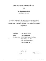 Tài liệu Áp dụng phương pháp dạy học tình huống trong đào tạo, bồi dưỡng cán bộ, cán bộ, công chức Việt Nam docx