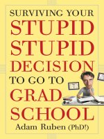 Tài liệu Surviving Your Stupid Stupid Decision to Go to Grad School by Adam Ruben pdf