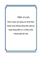 Thực trạng vận dụng các hình thức thanh toán không dùng tiền mặt tại ngân hàng đầu tư và phát triển thành phố hà nội