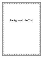 Tài liệu Background cho Ti vi pptx