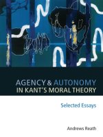 agency and autonomy in kants moral theory selected essays apr 2006