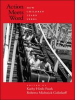 action meets word how children learn verbs apr 2006
