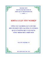 công tác tạo động lực làm việc đối với nhân viên tại công ty cổ phần quản lý đường bộ và xây dựng công trình thừa thiên huế