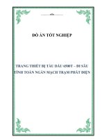 Đồ án tốt nghiệp: Trang thiết bị tàu dầu 6500T  đi sâu tính toán ngắn mạch trạm phát điện