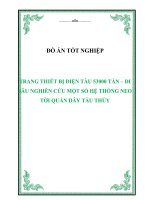 Đồ án tốt nghiệp: Trang thiết bị điện tàu 53000 tấn đi sâu nghiên cứu một số hệ thống neo tời quấn dây tàu thủy