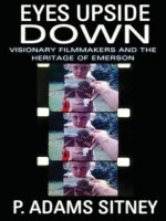 eyes upside down visionary filmmakers and the heritage of emerson apr 2008