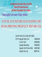 Thuyết trình Công nghệ lên men thực phẩm: Sản xuất enzyme glucoamylase bằng phương pháp lên men bể sâu - ĐHBK TP. HCM