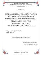 một số giải pháp của hiệu trưởng xây dựng đội ngũ giáo viên trường trung học phổ thông châu thành a tỉnh bến tre giai đoạn 2005 - 2010 theo trường chuẩn quốc gia