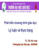Bài giảng Phát triển chương trình giáo dục: Lý luận và thực trạng - TS. Trần Hữu Hoan