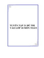 Tuyển tập 21 đề thi vào lớp 10 môn toán