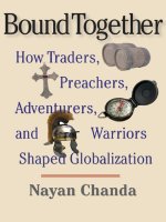 yale university press bound together how traders preachers adventurers and warriors shaped globalization may 2007