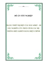 Đồ án tốt nghiệp: Trang thiết bị điện tàu dầu 6500 tấn đi sâu nghiên cứu phân tích các hệ thống điều khiển bảng điện chính