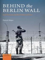 behind the berlin wall east germany and the frontiers of power jan 2010