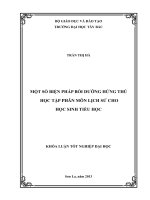 Khóa luận tốt nghiệp: Một số biện pháo bồi dưỡng hứng thú học tập môn lịch sử cho học sinh tiểu học