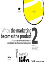 When the marketing becomes the product