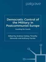 cottey a., edmunds t., forster a. femocratic control of the military in postcommunist europe. guarding the guards. 2002