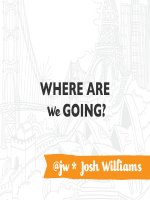 Where are we going - Josh Williams