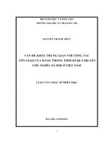 VẤN ĐỀ KHÂU TRUNG GIAN VỚI CÔNG TÁC TÔN GIÁO CỦA ĐẢNG TRONG THỜI KÌ QUÁ ĐỘ LÊN CHỦ NGHĨA XÃ HỘI Ở VIỆT NAM LUẬN VĂN THẠC SĨ TRIẾT HỌC