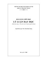 Bài giảng Môn học Lý luận dạy học - Thạc sĩ Tiêu Kim Cương