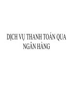 Bài giảng nghiệp vụ tín dụng dịch vụ thanh toán qua ngân hàng