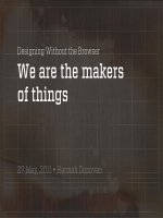 Designing Without the Browser - We are the makers of things