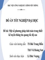 THUYẾT TRÌNH ĐỒ ÁN TỐT NGHIỆP Một số phương pháp tính toán trong thiết kế tuyến thông tin quang tốc độ cao