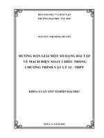Khóa luận tốt nghiệp vật lý: Hướng dẫn giải một số dạng bài tập về mạch điện xoay chiều trong chương trình Vật ý 12 – THPT
