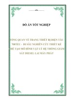 Đồ án tốt nghiệp: Tổng quan về trang thiết bị điện tàu 700TEU  đi sâu nghiên cứu thiết kế chế tạo mô hình vật lý hệ thống giám sát Diesel lai máy phát