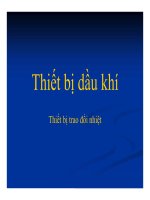 Thiết bị dầu khí :Thiết bị trao đổi nhiệt 