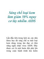 Tài liệu Sáng chế loại kem làm giảm 50% nguy cơ lây nhiễm AIDS pptx