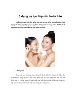 Tài liệu 3 dụng cụ tạo lớp nền hoàn hảo docx