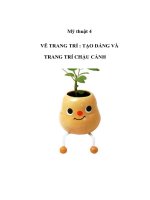 Tài liệu Mỹ thuật 4 - VẼ TRANG TRÍ : TẠO DÁNG VÀ TRANG TRÍ CHẬU CẢNH pptx