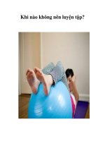 Tài liệu Khi nào không nên luyện tập? pdf