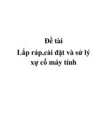 LẮP RÁP, CÀI ĐẶT VÀ XỬ LÝ SỰ CỐ MÁY TÍNH