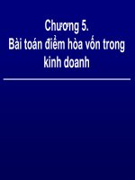 Tài liệu Chương 5: Bài toán điểm hòa vốn trong kinh doanh ppt