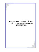 Tài liệu BAN DỊCH VỤ GIỮ TRẺ CÁC QUI CHẾ VỀ CHỨNG NHẬN TRUNG TÂM GIỮ TRẺ doc